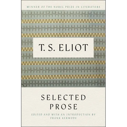 Selected Prose of T.S. Eliot - Paperback