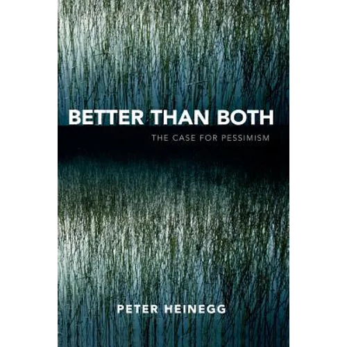 Better than Both: The Case for Pessimism - Paperback