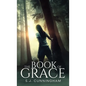 The Book of Grace - Hardcover