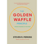 The Golden Waffle Principle: Finding Meaning in Teaching - Hardcover