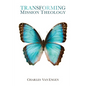 Transforming Mission Theology - Paperback