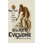 The Black Cyclone: A Hero The World Forgot - Hardcover