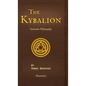 The Kybalion: A Study of The Hermetic Philosophy of Ancient Egypt and Greece - Hardcover
