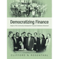 Democratizing Finance: Origins of the Community Development Financial Institutions Movement - Hardcover