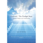 Godward / The Prodigal Steps: Spiritual Wisdom and Understanding Blessed is the one who finds wisdom, and the one who gets understanding Proverbs 3: - Paperback