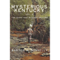 Mysterious Kentucky Vol. 2: The Dark and Bloody Ground - Paperback