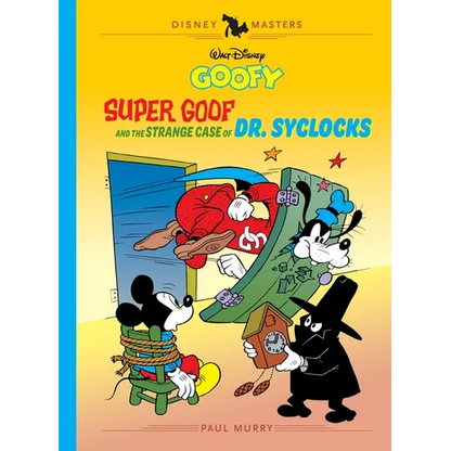 Walt Disney's Goofy: Super Goof and the Strange Case of Dr. Syclocks: Disney Masters Vol. 27 - Hardcover