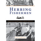 Herring Fishermen:: Images of an Eastern North Carolina Tradition - Paperback