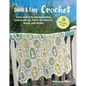 Quick & Easy Crochet: 35 Simple Projects to Make: Fast and Stylish Patterns for Scarves, Tops, Blankets, Bags, and More - Paperback