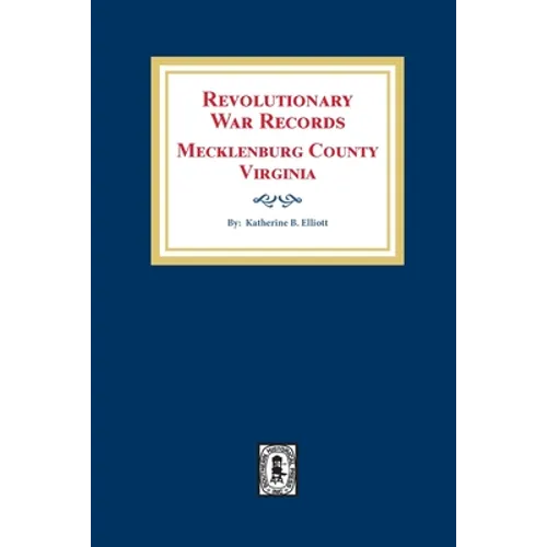 Revolutionary War Records Mecklenburg County, Virginia - Paperback