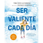 Ser Valiente Cada D?a - Hardcover