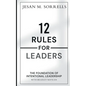 12 Rules for Leaders: The Foundation of Intentional Leadership - Paperback