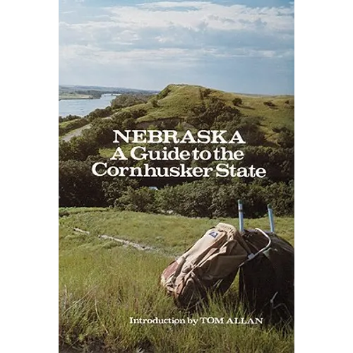 Nebraska: A Guide to the Cornhusker State - Paperback
