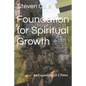 Foundation for Spiritual Growth: An Exposition of 2 Peter - Paperback