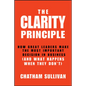 Clarity Principle: How Great Leaders Make the Most Important Decision in Business (and What Happens When They Don't) - Hardcover