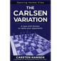 The Carlsen Variation - A New Anti-Sicilian: Rattle your opponents from the get-go! - Paperback