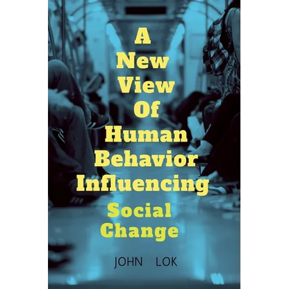 A New View Of Human Behavior Influencing - Paperback