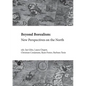 Beyond Borealism: New Perspectives on the North - Paperback