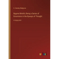 Bygone Beliefs; Being a Series of Excursions in the Byways of Thought: in large print - Paperback