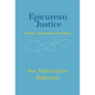 Epicurean Justice - Hardcover