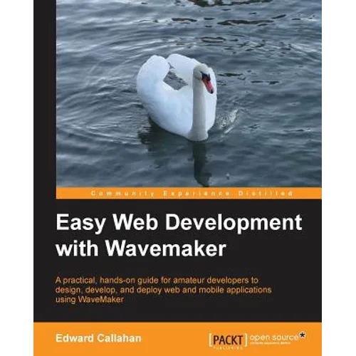Easy Web Development with Wavemaker 6.5 - Paperback