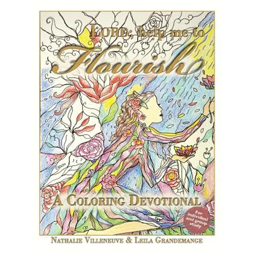 Lord, Help Me to Flourish: A Coloring Devotional - Paperback