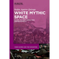 White Mythic Space: Racism, the First World War, and >Battlefield 1 - Paperback