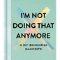 I'm Not Doing That Anymore - Hardcover