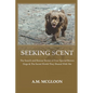 Seeking Scent: The Search and Rescue Stories of Four Special Brown Dogs & The Secret World They Shared With Me - Paperback