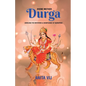 Divine Mother Durga: Unveiling the Mysteries and Significance of Navratras - Paperback