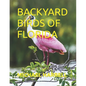 Backyard Birds of Florida - Paperback