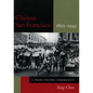 Chinese San Francisco, 1850-1943: A Trans-Pacific Community - Paperback