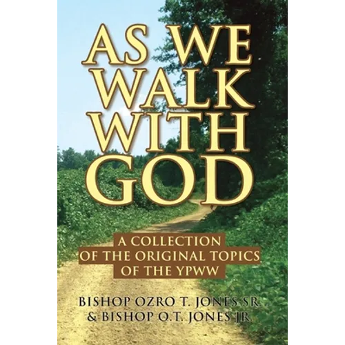 As We Walk with God: A Collection of the Original Topics of the Ypww - Paperback