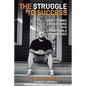The Struggle to Success: How I Turned Life Lessons Into Profitable Businesses - Paperback