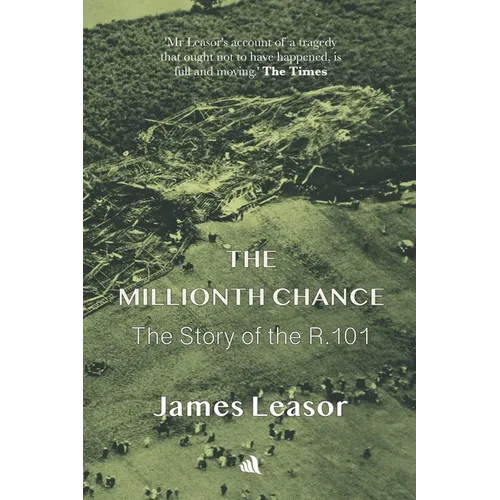 The Millionth Chance: The Story of the R.101 - Paperback