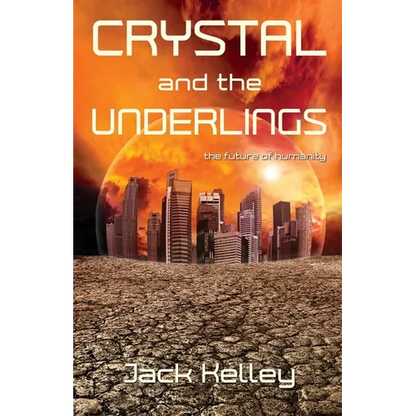 Crystal and the Underlings: The future of humanity - Paperback