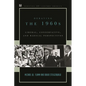 Debating the 1960s: Liberal, Conservative, and Radical Perspectives - Paperback