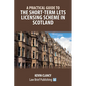 A Practical Guide to the Short-Term Lets Licensing Scheme in Scotland - Paperback