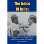 The Voice of Joliet: The Life and Times of Hall of Fame Radio Sportscaster Don Ladas - Hardcover