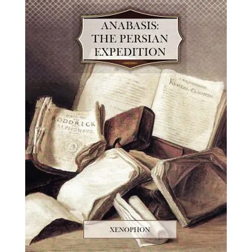 Anabasis: The Persian Expedition - Paperback
