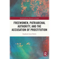 Freewomen, Patriarchal Authority, and the Accusation of Prostitution - Paperback