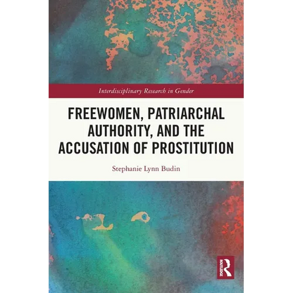 Freewomen, Patriarchal Authority, and the Accusation of Prostitution - Paperback