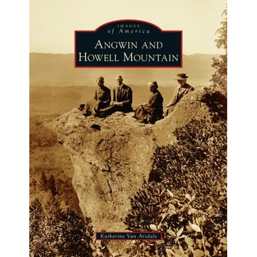 Angwin and Howell Mountain - Hardcover