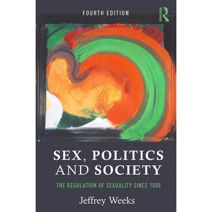 Sex, Politics and Society: The Regulation of Sexuality Since 1800 - Paperback