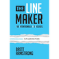 The Line Maker: Live Intentionally. No Excuses - Paperback