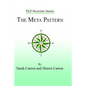 The Meta Pattern: The Ultimate Structure of Influence for Coaches, Hypnosis Practitioners, and Business Executives - Paperback