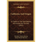 California And Oregon: Or Sights In The Gold Region, And Scenes By The Way (1851) - Paperback