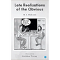 Late Realizations of the Obvious - Paperback