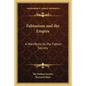 Fabianism and the Empire: A Manifesto by the Fabian Society - Paperback
