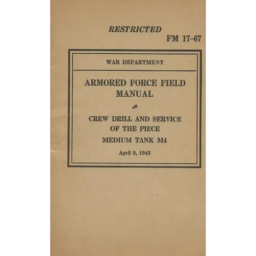 Armored Force Field Manual Crew Drill & Service of the Piece Medium Tank M4 - Paperback